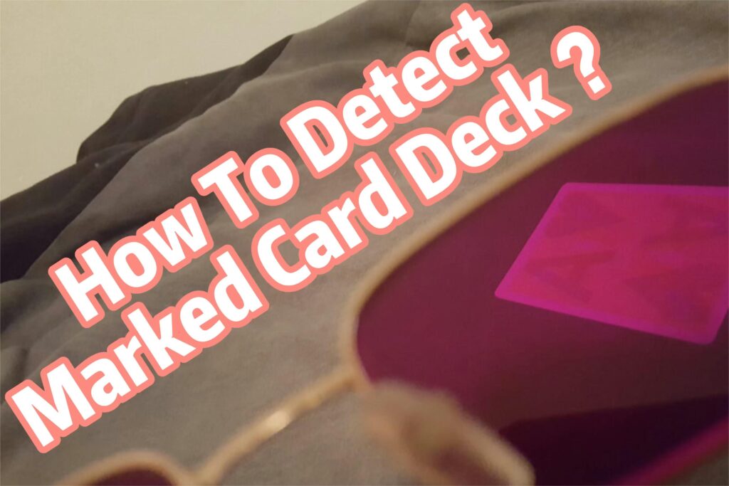 How To Detect Marked Card Deck