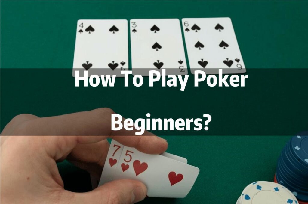 Cómo jugar al póquer para principiantes
